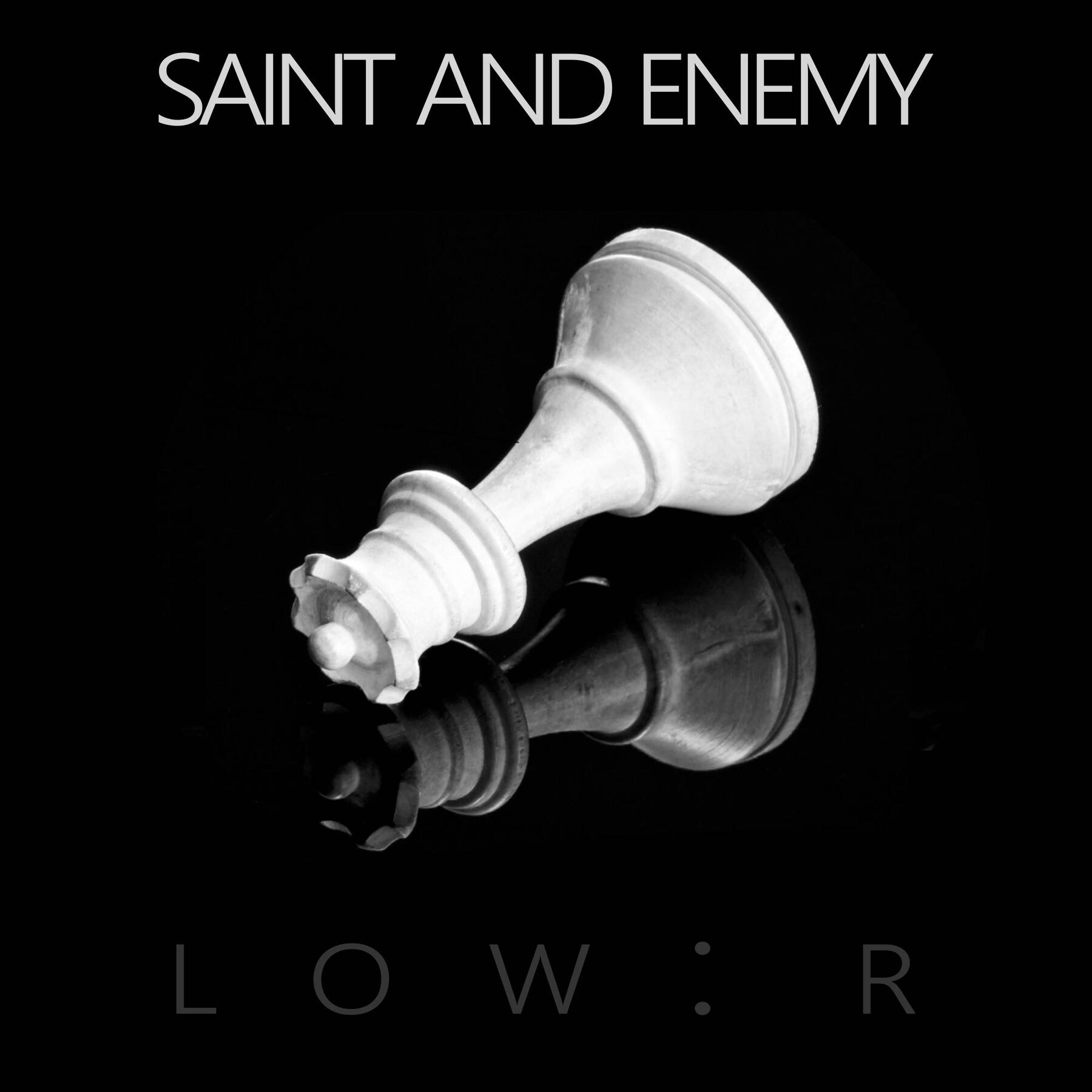 Low:r - Saint and Enemy